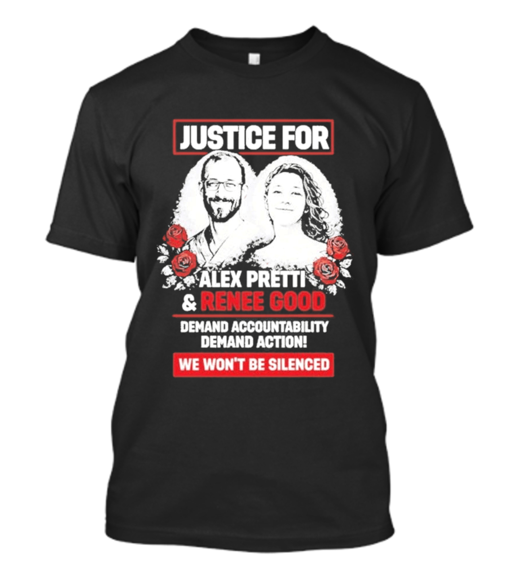 Justice For Alex Pretti And Renee Good We Won't Be Silenced Roses T-Shirt