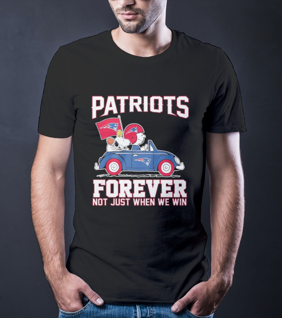 Patriots Forever Peanuts Characters Driving Car Not Just When We Win T-Shirt