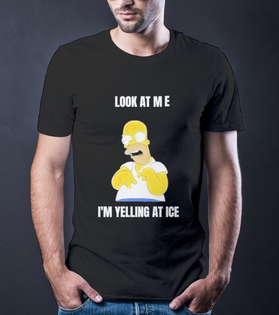 Homer Simpson Look At Me I'm Yelling At Ice T-Shirt