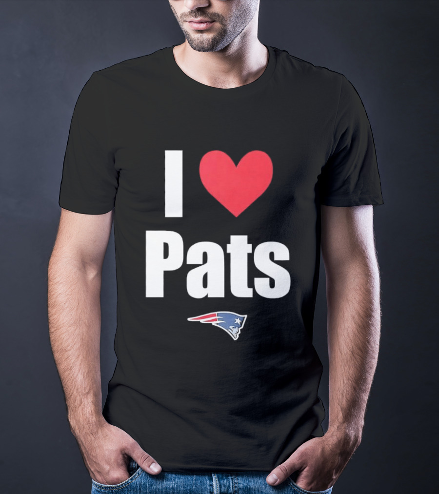 I Love Pats New England Patriots Fan Gear NFL Team Loyalty T-Shirt