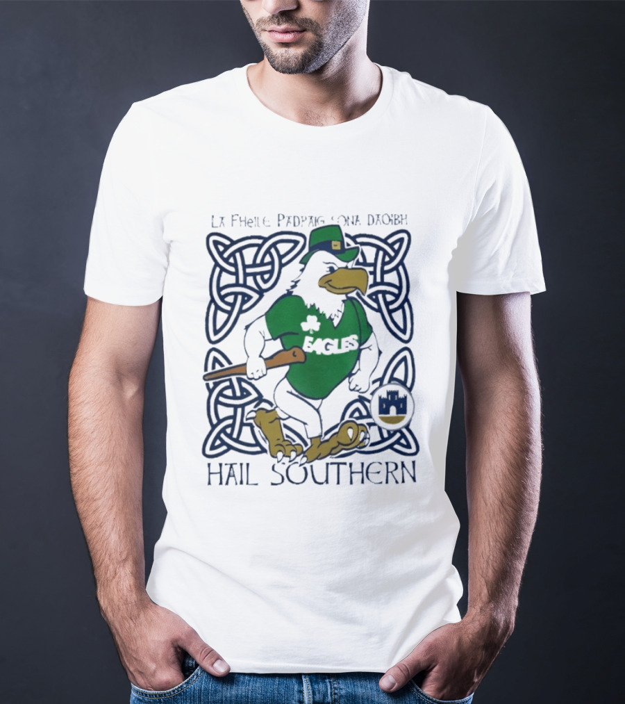 St. Patrick's Day Philadelphia Eagles Hail Southern La Fhéile Pádraig Sona Daoibh T-Shirt