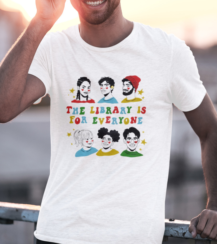 The Library Is For Everyone Diverse Representation T-Shirt