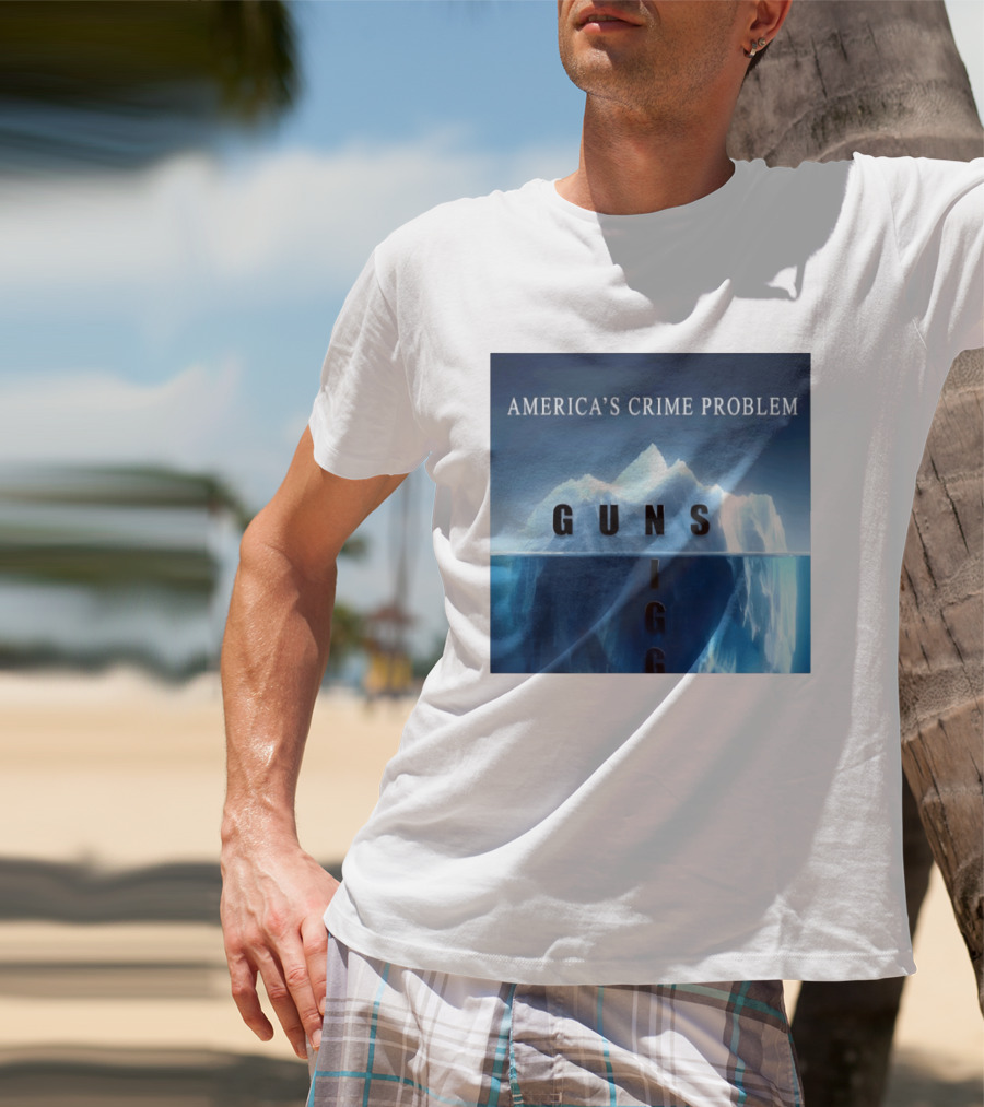 America's Crime Problem Guns Iceberg Analogy Igg T-Shirt