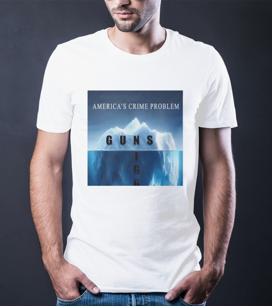 America's Crime Problem Guns Iceberg Analogy Igg T-Shirt
