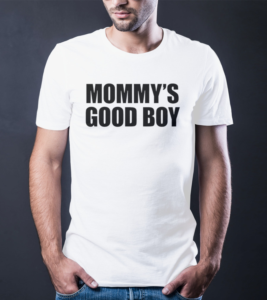 Mommy's Good Boy '26 T-Shirt