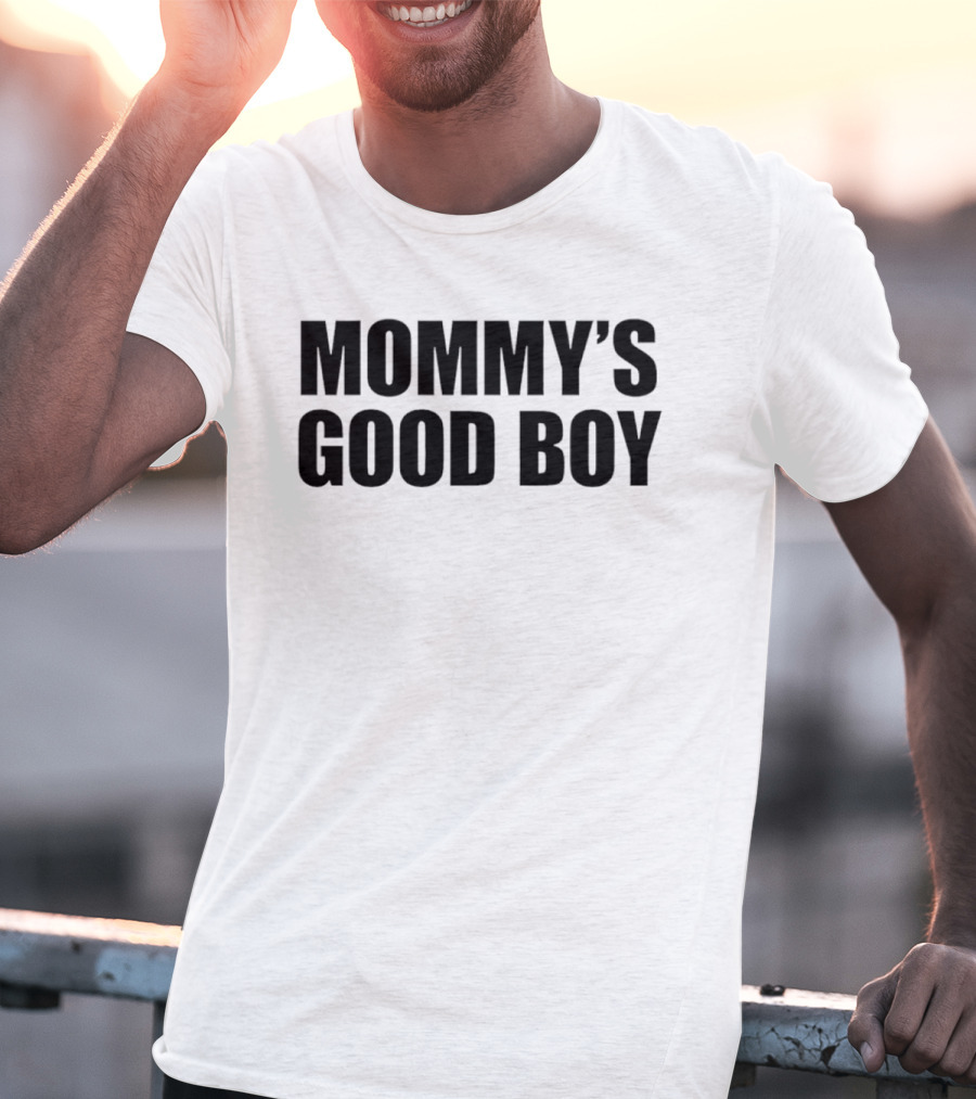Mommy's Good Boy '26 T-Shirt