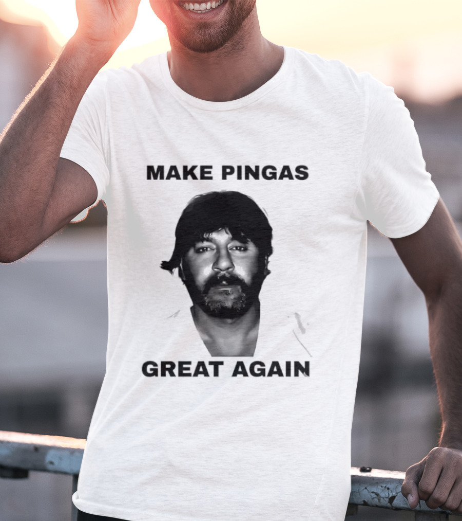 Make Pingas Great Again Tony Mokbel T-Shirt