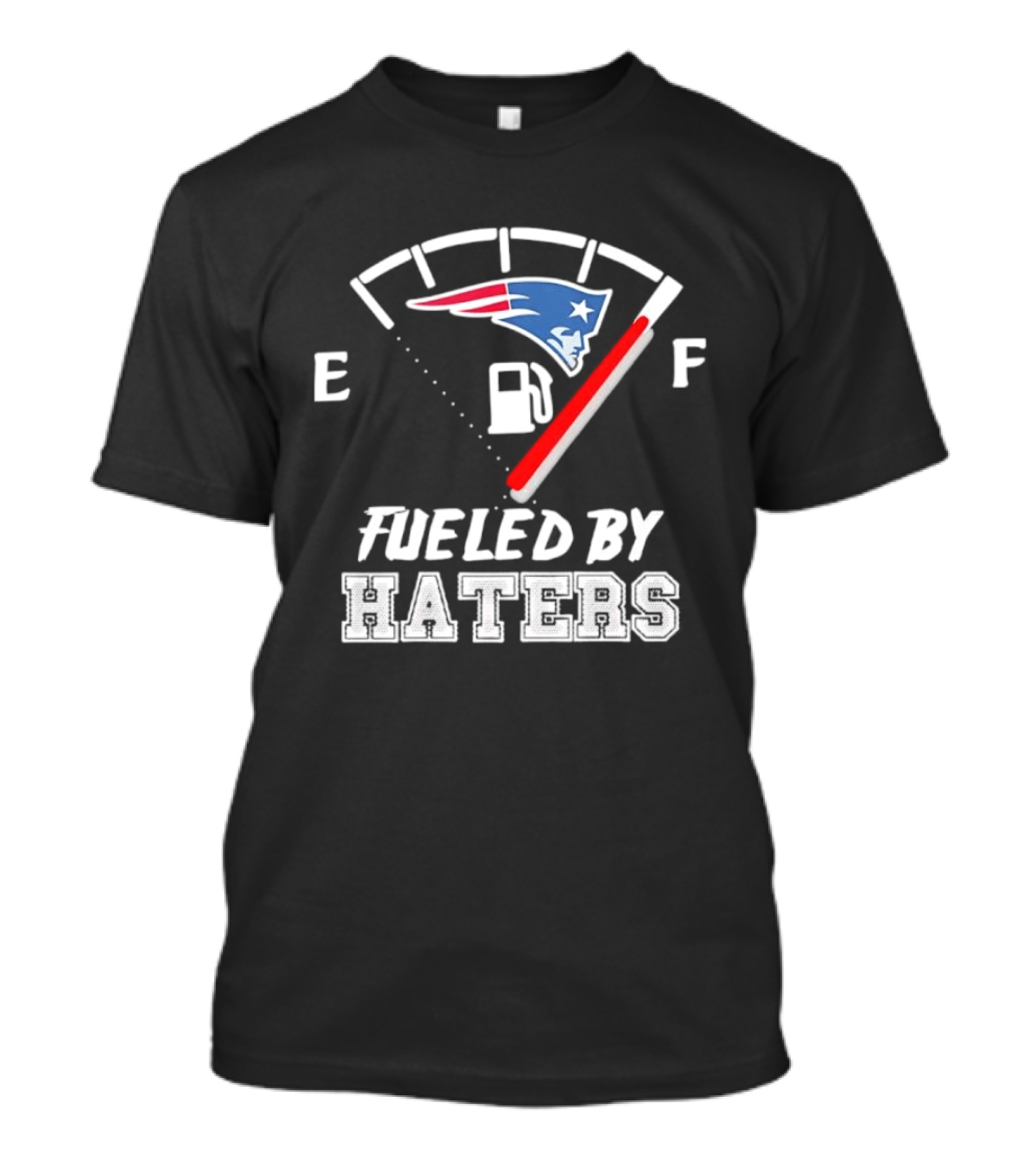 New England Patriots Fueled By Haters Fuel Gauge T-Shirt
