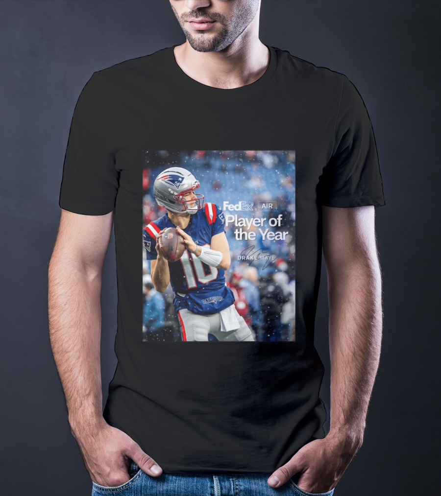 FedEx Air Player Of The Year 2025 Drake Maye Patriots NFL Football T-Shirt