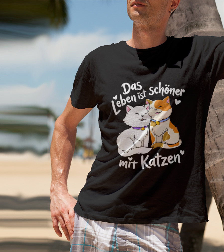 Das Leben Ist Schöner Mit Katzen Katzenliebhaber Valentinstag T-Shirt