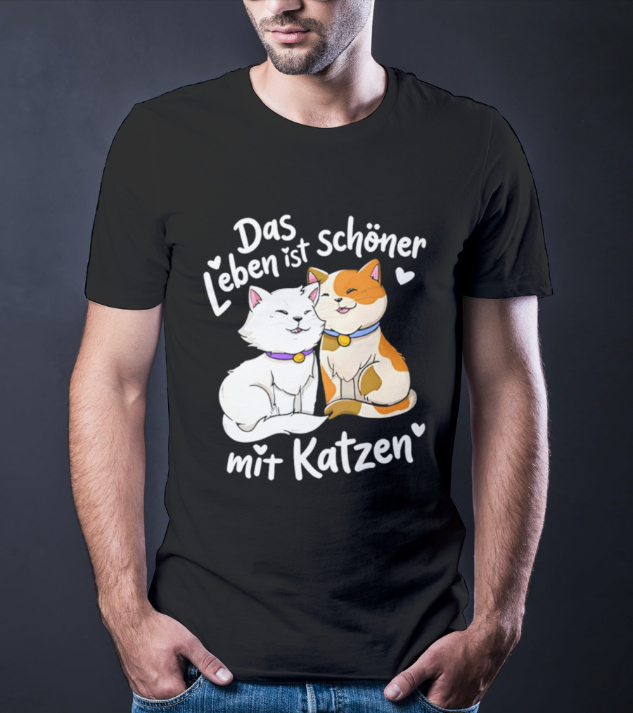 Das Leben Ist Schöner Mit Katzen Katzenliebhaber Valentinstag T-Shirt