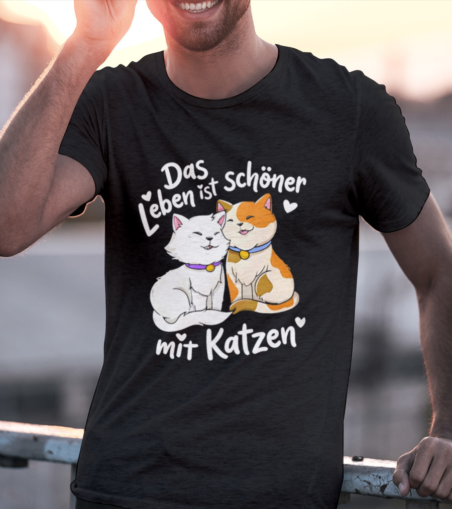 Das Leben Ist Schöner Mit Katzen Katzenliebhaber Valentinstag T-Shirt