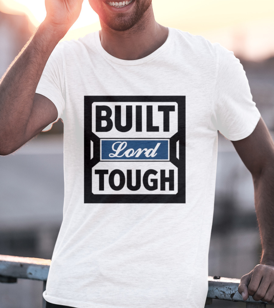 Built Lord Tough T-Shirt