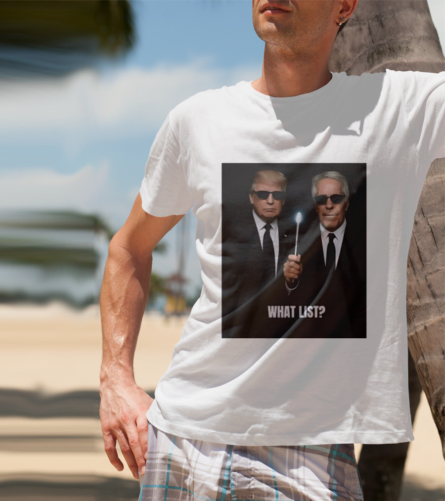 Donald Trump Jeffrey Epstein What List Men In Black T-Shirt