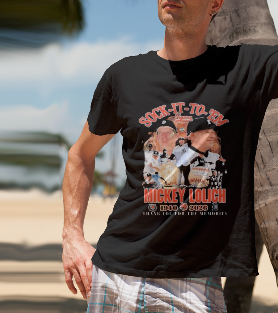 Sock It To 'Em Mickey Lolich 1940 2026 Thank You For The Memories Detroit Baseball Legends T-Shirt