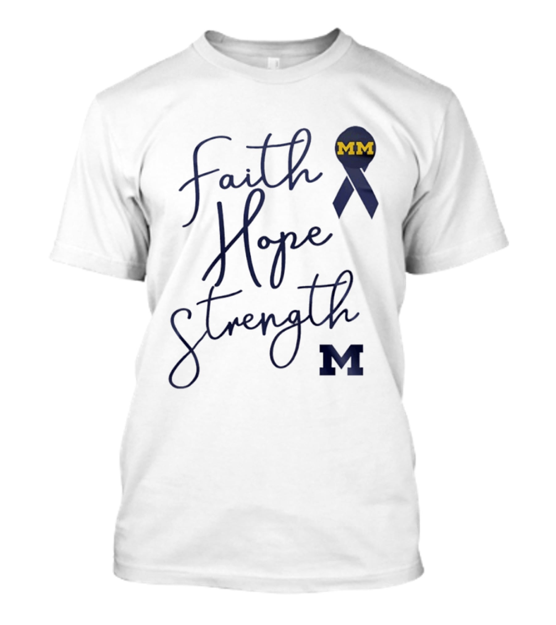 Michigan Wolverines Faith Hope Strength MM Block Cancer Ribbon T-Shirt