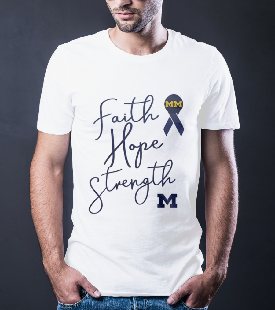 Michigan Wolverines Faith Hope Strength MM Block Cancer Ribbon T-Shirt