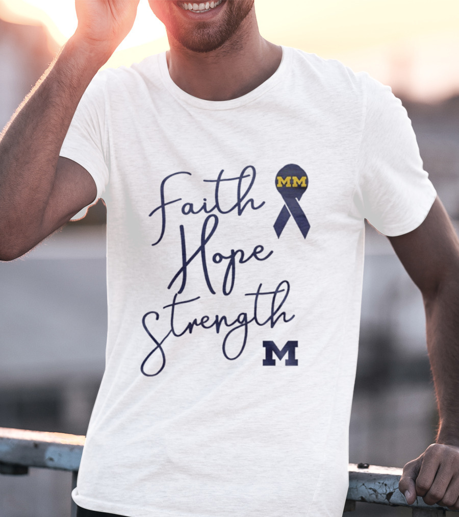 Michigan Wolverines Faith Hope Strength MM Block Cancer Ribbon T-Shirt
