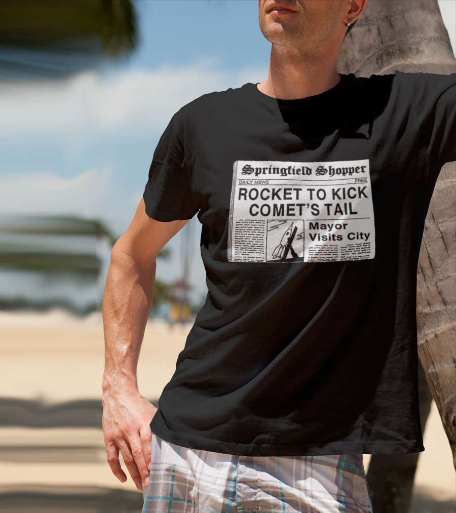 Springfield Shopper Newspaper Rocket To Kick Comet's Tail Mayor Visits City T-Shirt
