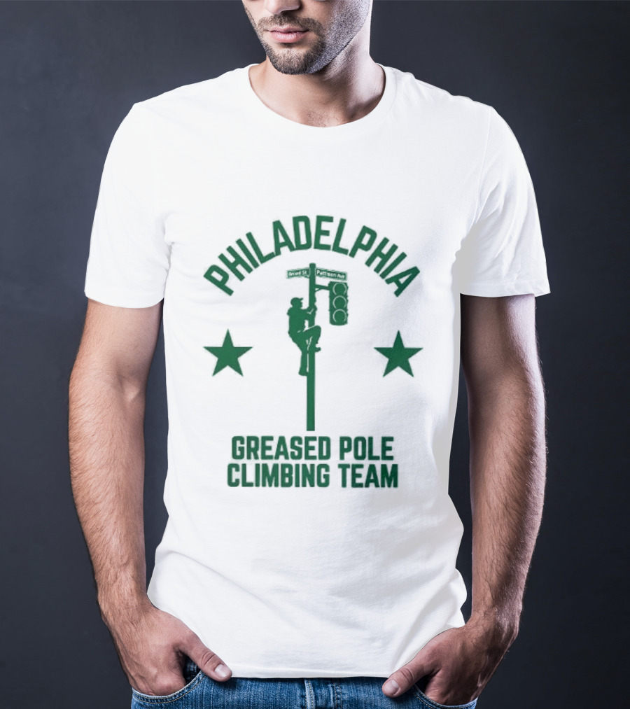Philadelphia Greased Pole Climbing Team Broad St Patision Ave T-Shirt