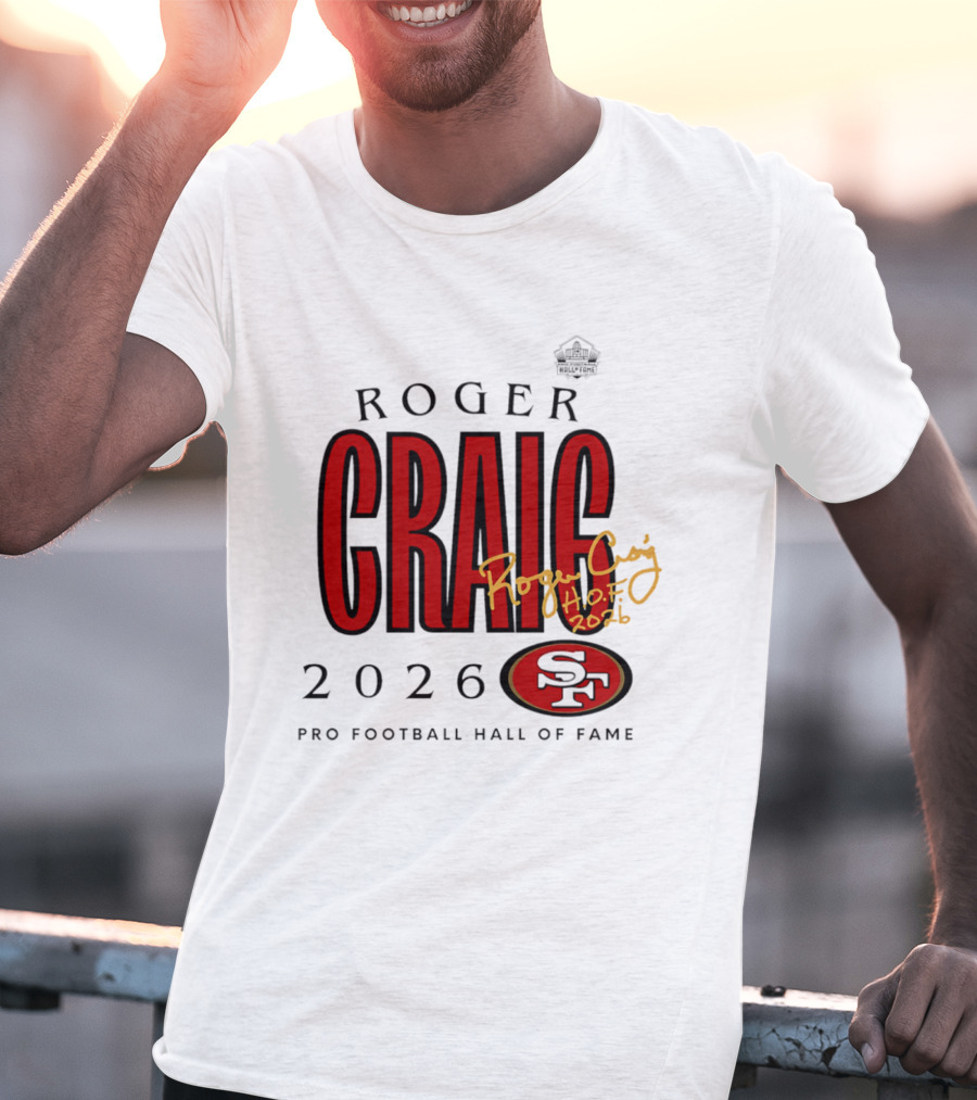 Roger Craig San Francisco 49ers 2026 Pro Football Hall Of Fame Induction NFL HOF T-Shirt