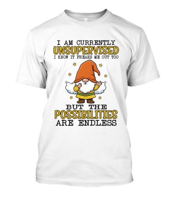Gnome Unsupervised Adventure Endless Possibilities T-Shirt