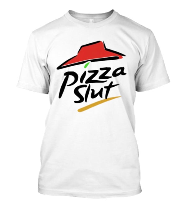 Pizza Slut Parody With Iconic Red Hat T-Shirt