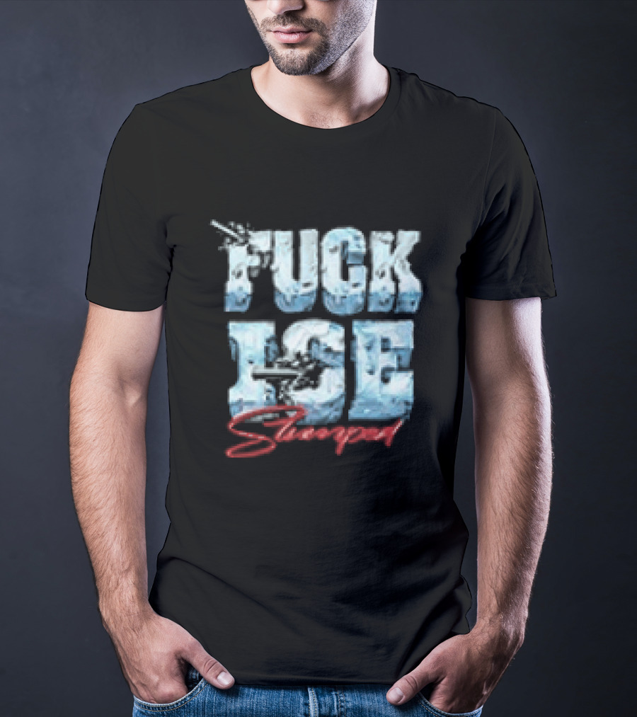 Fuck ICE Stooped Ice T-Shirt