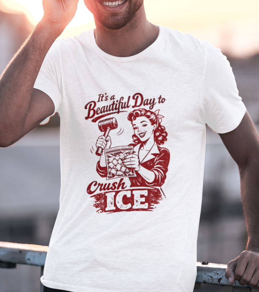 It's A Beautiful Day To Crush Ice Minneapolis Social Justice Human Rights T-Shirt
