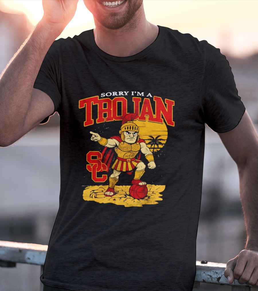 Sorry I'm A Trojan SC Spartan Warrior T-Shirt