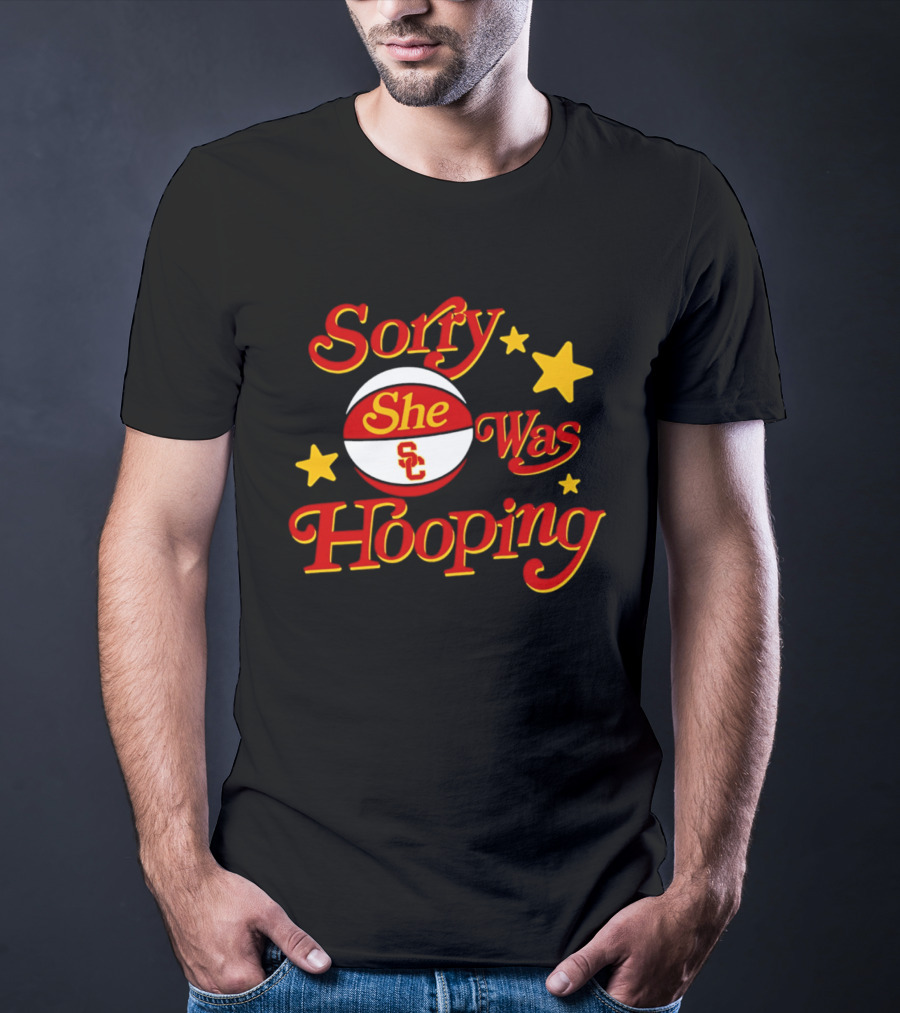 USC Trojans Sorry She Was Hooping Basketball SC T-Shirt