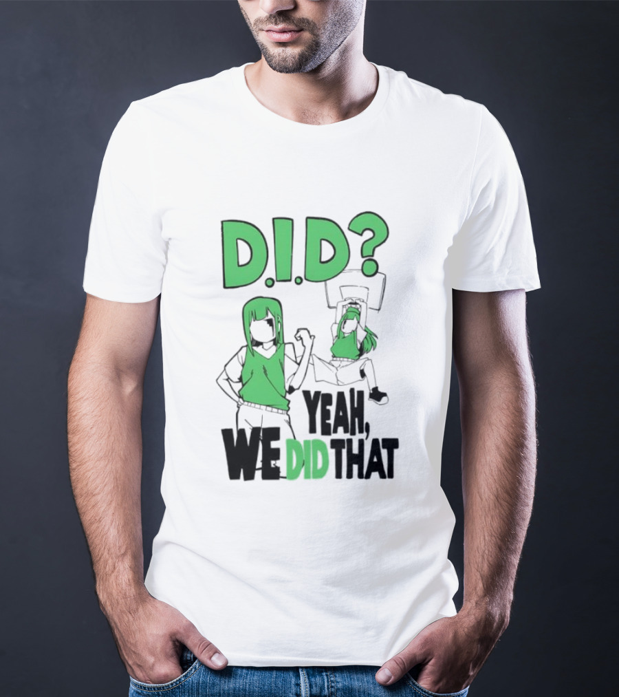 DID Yeah We Did That Bold Green Anime Characters T-Shirt