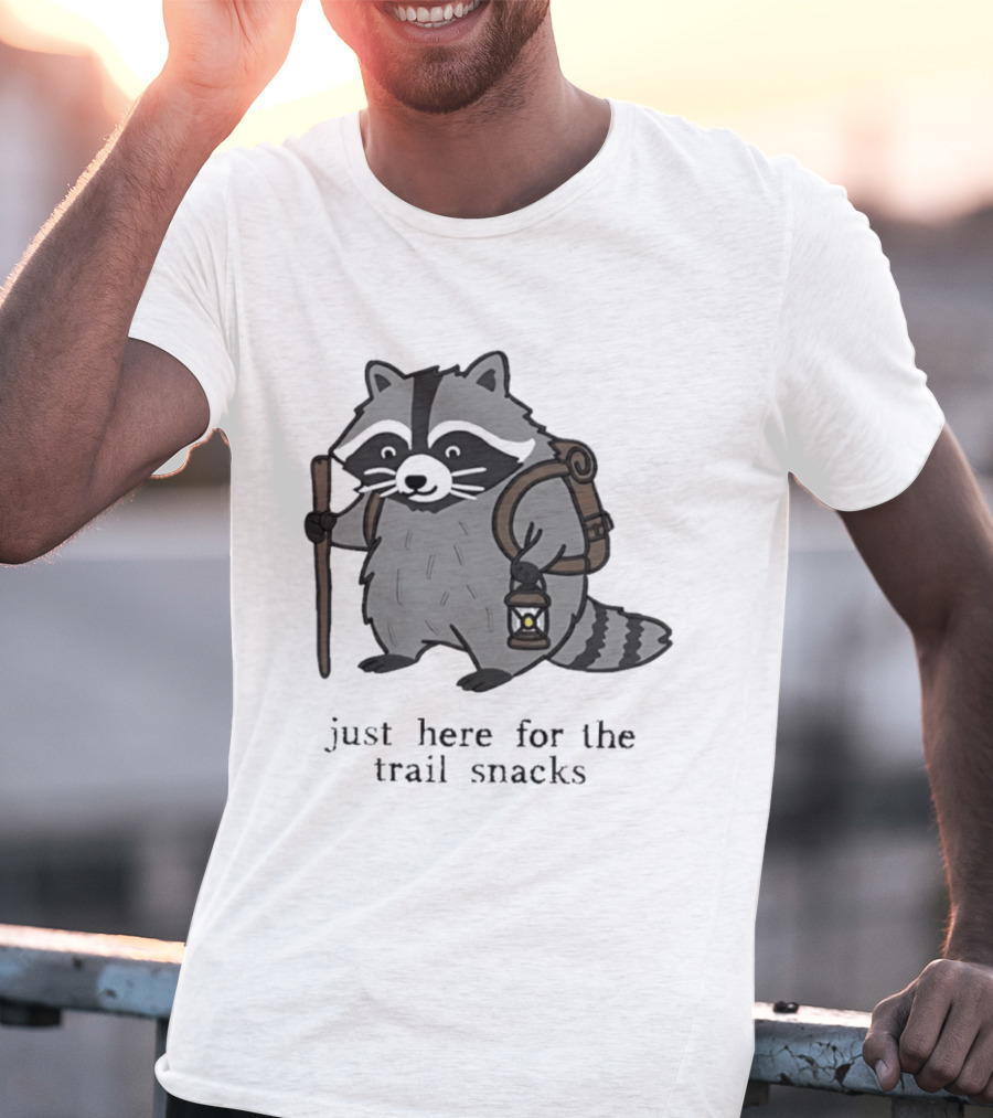 Raccoon Hiking Just Here For The Trail Snacks Nature Lover T-Shirt