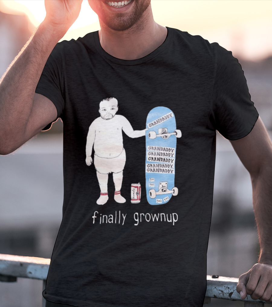 Finally Grownup Granddaddy Skateboard Beer Can T-Shirt
