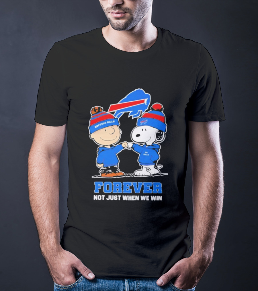 Buffalo Bills Snoopy Charlie Brown Fans Forever Not Just When We Win T-Shirt