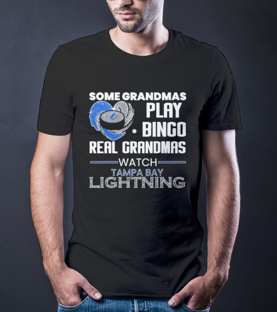 Some Grandmas Play Bingo Real Grandmas Tampa Bay Lightning T-Shirt