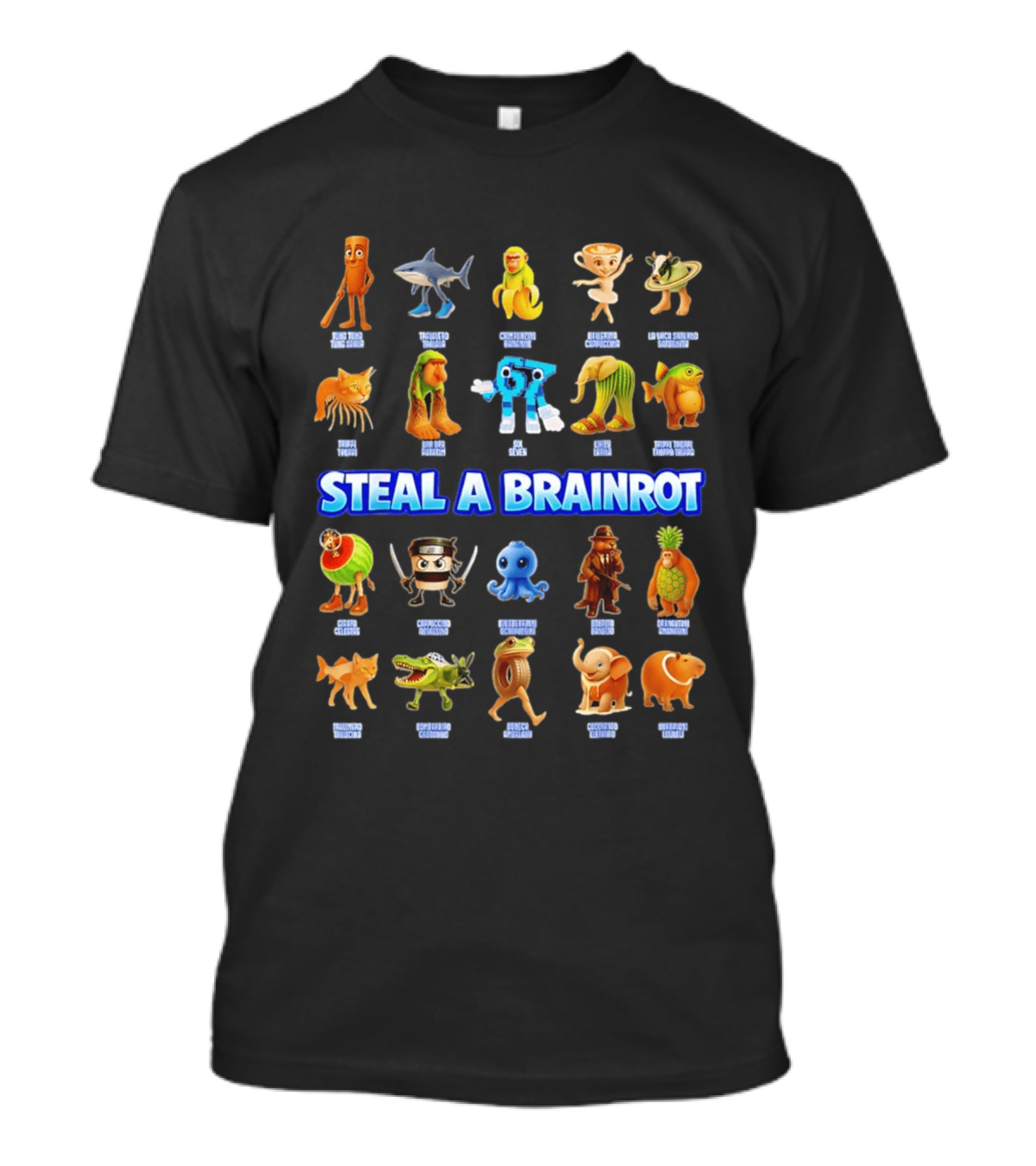 Steal A Brainrot Italian Ironic Surrealist Meme Collection Featuring Unique Characters T-Shirt