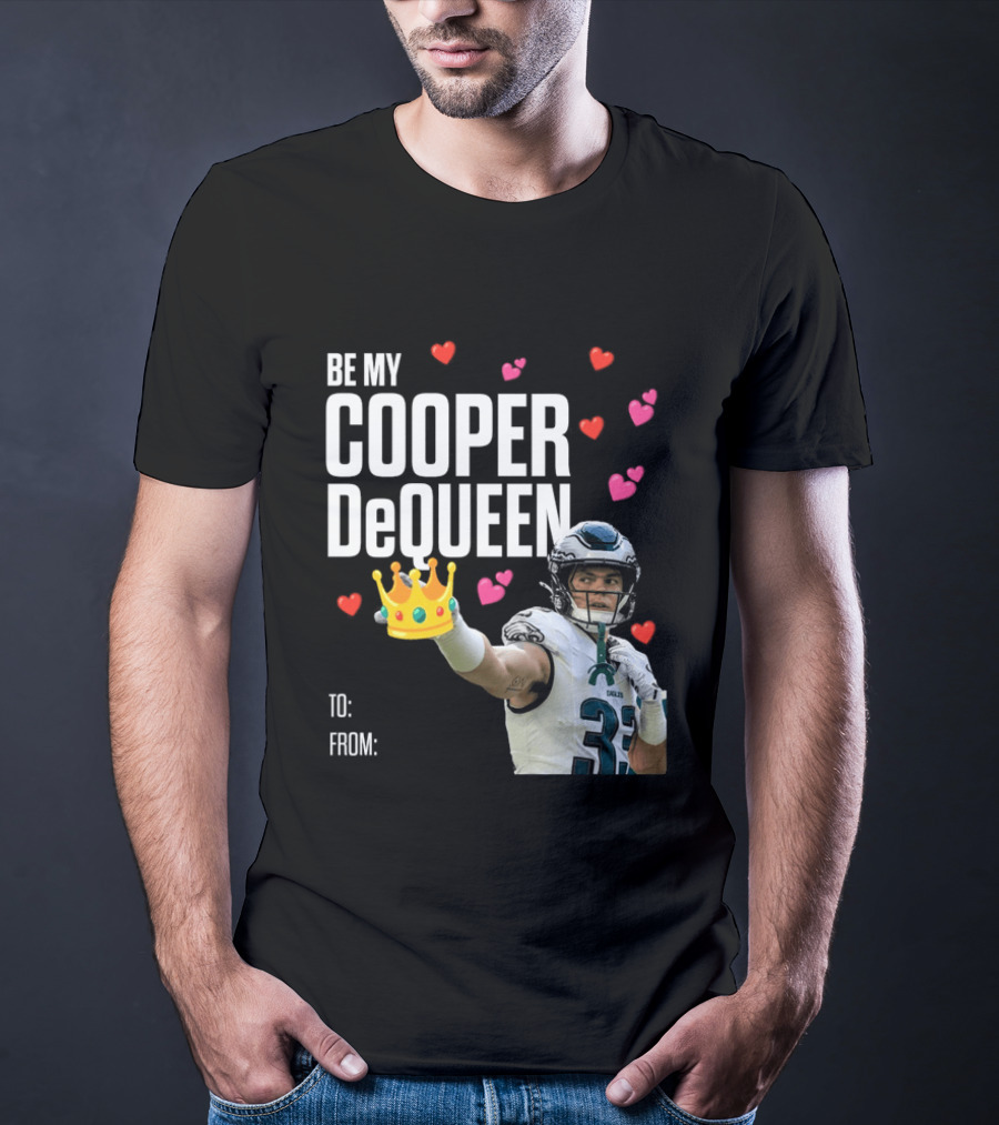 Be My Cooper DeQueen Philadelphia Eagles Hearts Crown T-Shirt