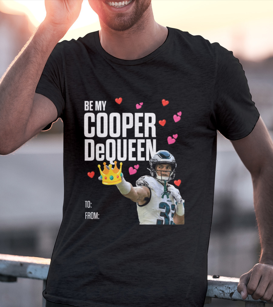Be My Cooper DeQueen Philadelphia Eagles Hearts Crown T-Shirt