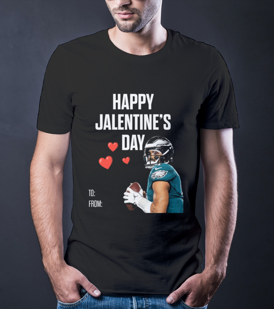 Philadelphia Eagles Happy Jalentine's Day Football Celebration T-Shirt