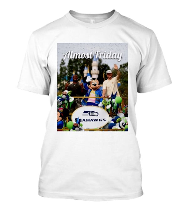 Almost Friday Seahawks Mickey Mouse Parade Magic Kingdom Celebration T-Shirt