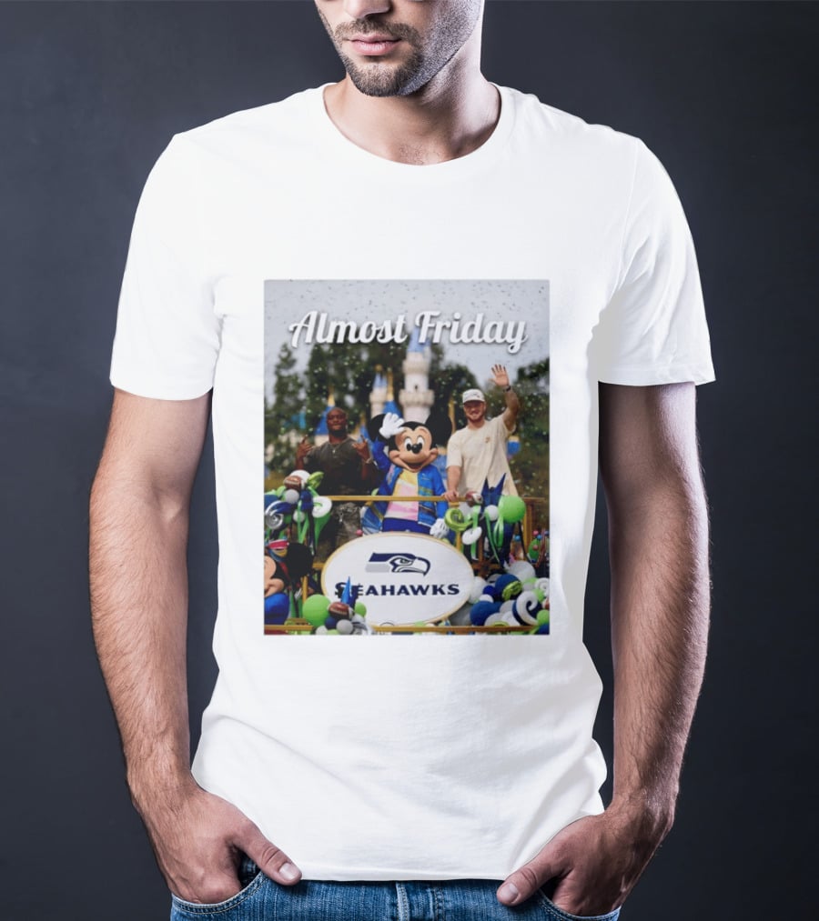 Almost Friday Seahawks Mickey Mouse Parade Magic Kingdom Celebration T-Shirt