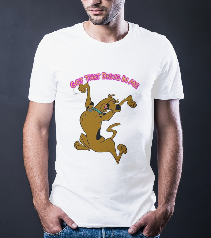 Got That Dawg In Me Scooby Doo Enthusiastic Pose T-Shirt