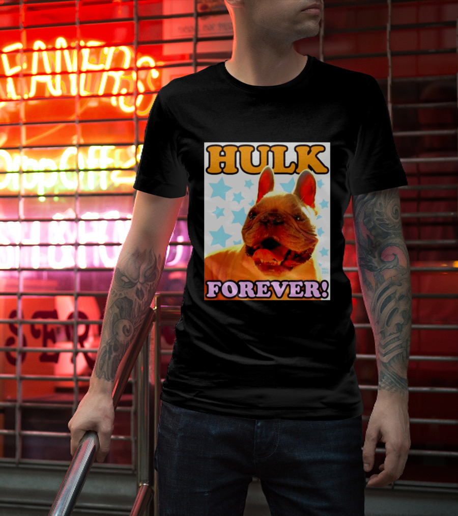 Hulk Forever French Bulldog Stars Dogs T-Shirt