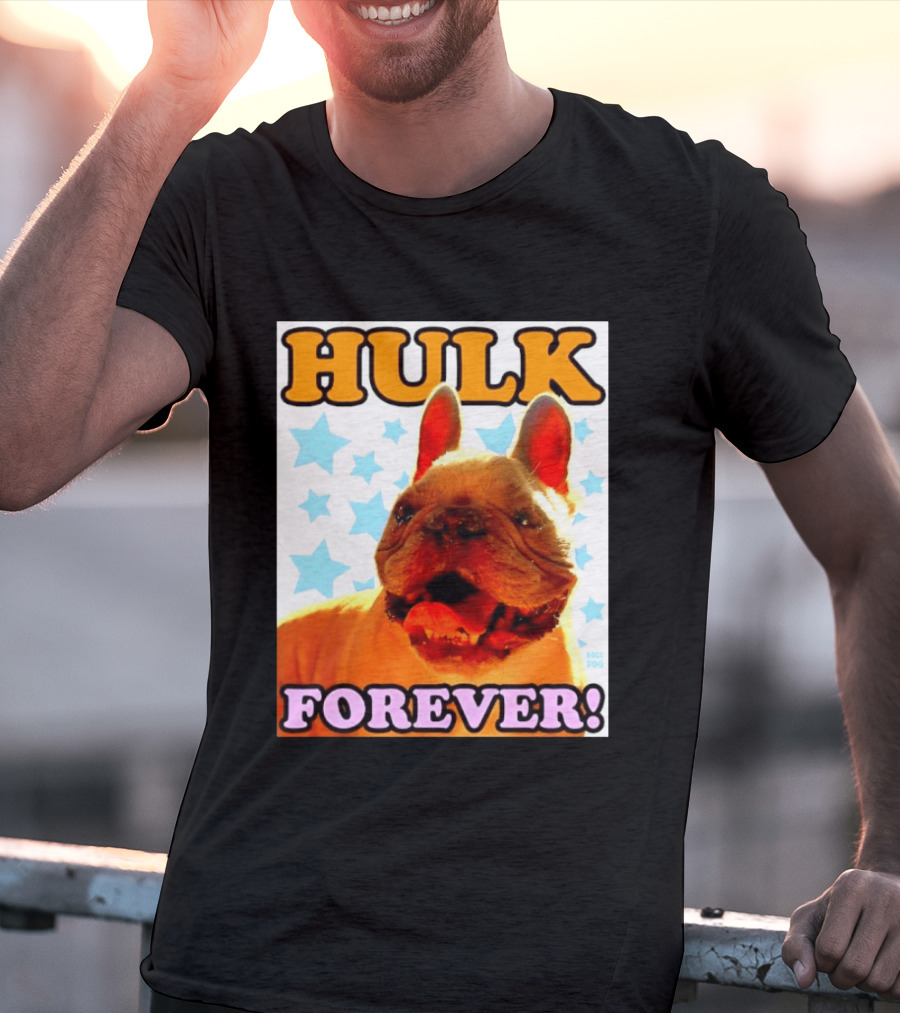 Hulk Forever French Bulldog Stars Dogs T-Shirt