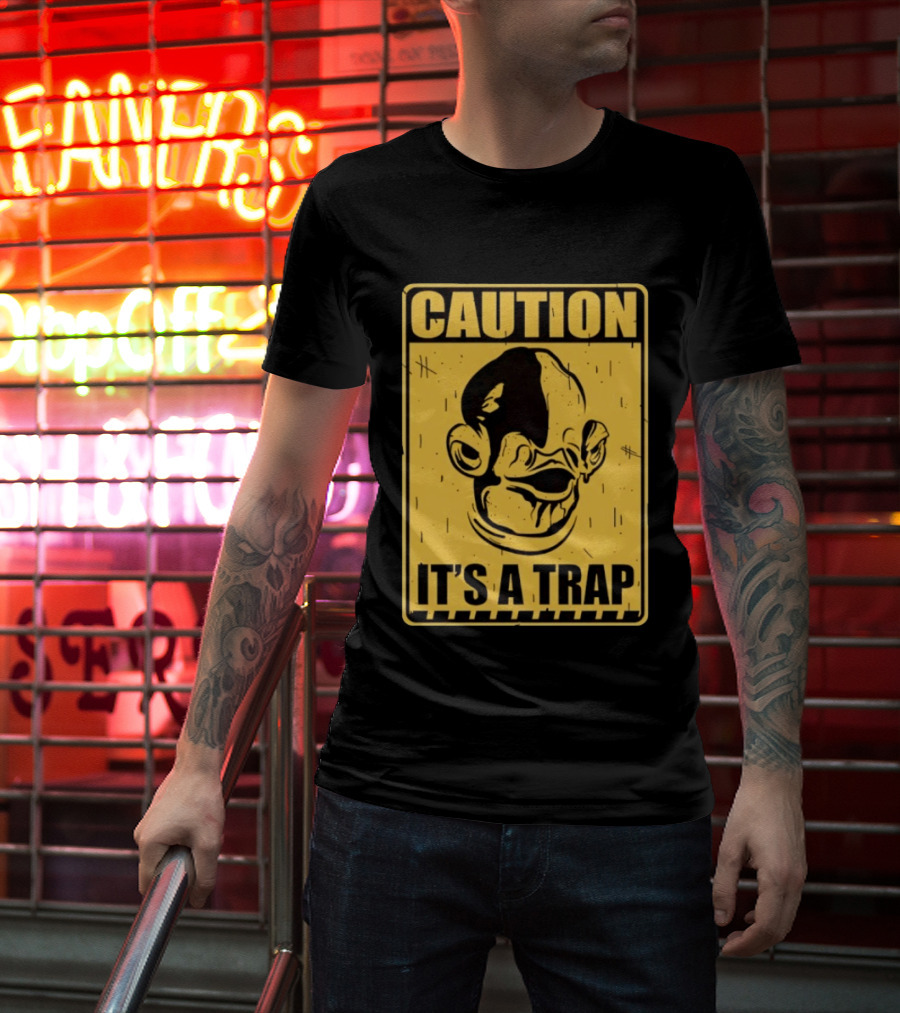 Caution It's A Trap Warning Sign T-Shirt