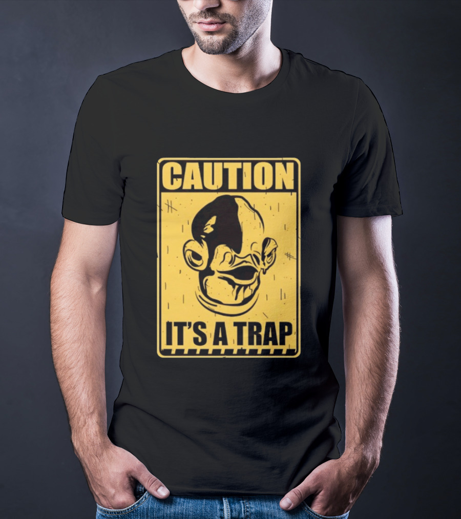 Caution It's A Trap Warning Sign T-Shirt