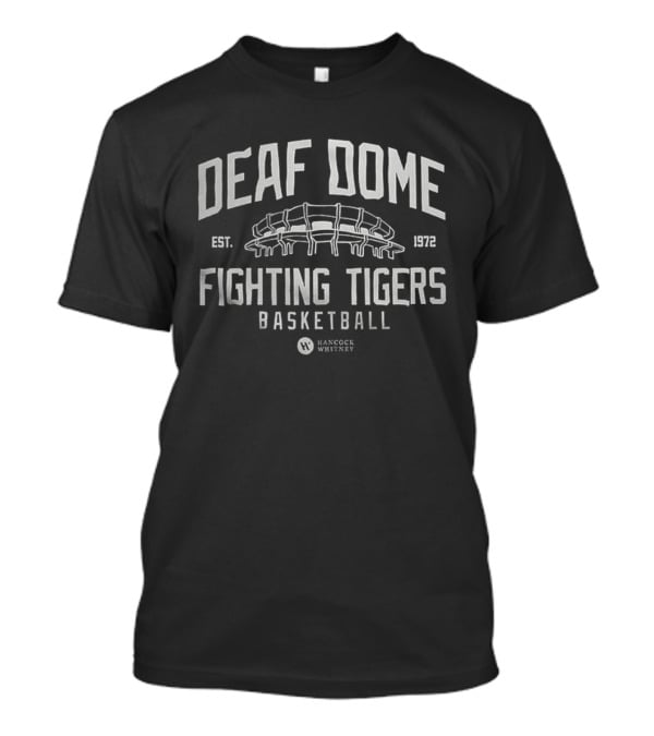 Deaf Dome Fighting Tigers Basketball Est. 1972 Hancock Whitney T-Shirt