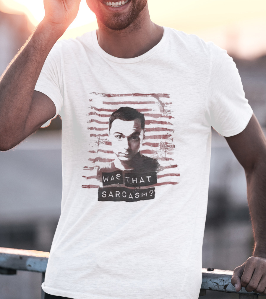 Sheldon Cooper Was That Sarcasm Iconic Quote Stripes T-Shirt