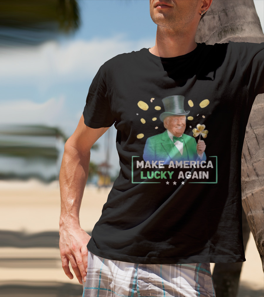 Make America Lucky Again St Patrick's Day Coins And Shamrock T-Shirt